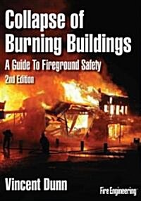 Collapse of Burning Buildings: A Guide to Fireground Safety (Hardcover, 2)