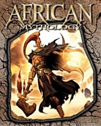 African Mythology (Library Binding)