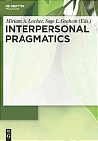 Interpersonal Pragmatics (Hardcover)