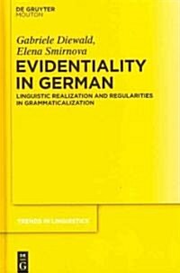 Evidentiality in German: Linguistic Realization and Regularities in Grammaticalization (Hardcover)