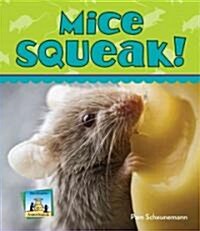 Mice Squeak! (Library Binding)