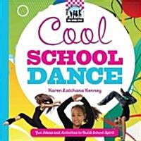 Cool School Dance: Fun Ideas and Activities to Build School Spirit: Fun Ideas and Activities to Build School Spirit (Library Binding)