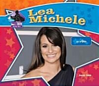 Lea Michele: Star of Glee (Library Binding)