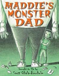 Maddies Monster Dad (Hardcover)