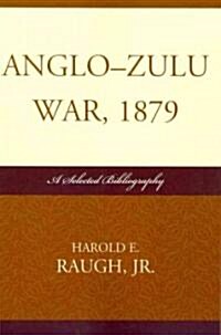 Anglo-Zulu War, 1879: A Selected Bibliography (Paperback)