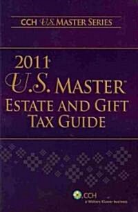 U.S. Master Estate and Gift Tax Guide 2011 (Paperback)