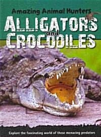 Alligators and Crocodiles (Library Binding)