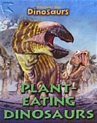 Plant-Eating Dinosaurs (Library Binding)