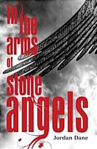 In the Arms of Stone Angels (Paperback)