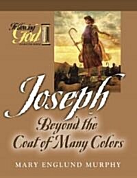 Joseph: Beyond the Coat of Many Colors (Paperback)