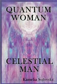 Quantum Woman-celestial Man (Hardcover)