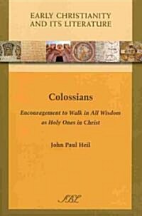 Colossians: Encouragement to Walk in All Wisdom as Holy Ones in Christ (Paperback)