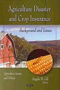Agriculture Disaster & Crop Insurance (Hardcover, UK)
