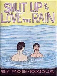 Shut Up and Love the Rain (Paperback)