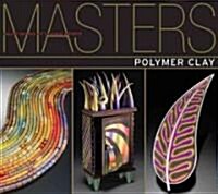 Polymer Clay: Major Works by Leading Artists (Paperback)