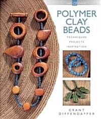 Polymer Clay Beads: Techniques, Projects, Inspiration (Paperback)