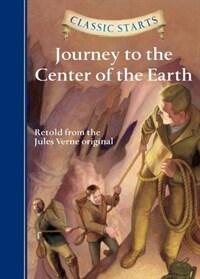 Classic Starts(r) Journey to the Center of the Earth (Hardcover)