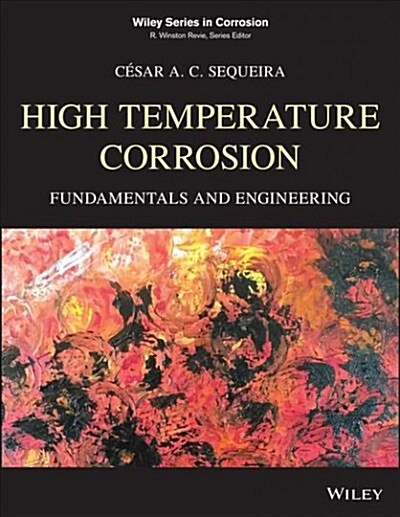 High Temperature Corrosion: Fundamentals and Engineering (Hardcover)