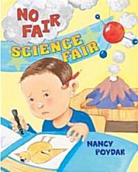 No Fair Science Fair (Library Binding)