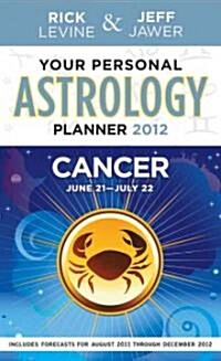 Your Personal Astrology Guidde 2012 Cancer (Paperback)