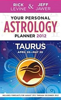 Your Personal Astrology Guide 2012 Taurus (Paperback)