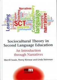 Sociocultural theory in second language education : an introduction through narratives