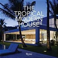 The Tropical Modern House (Hardcover)