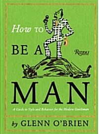 [중고] How to Be a Man (Hardcover, Deckle Edge)