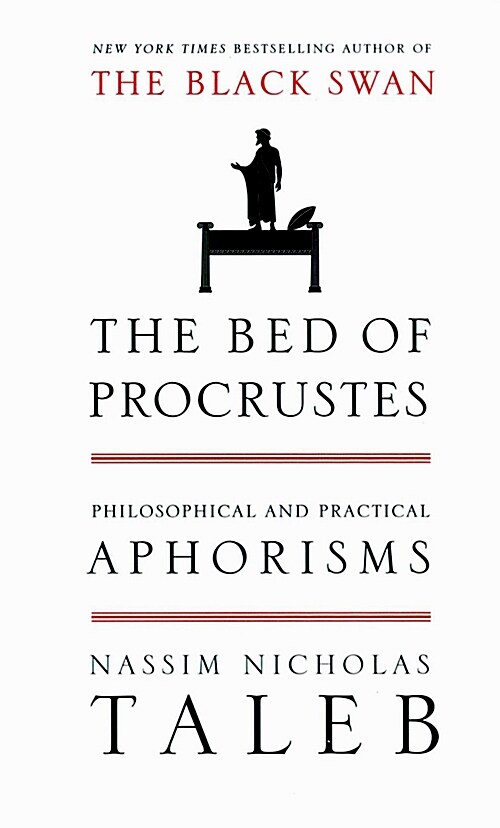 The Bed of Procrustes: Philosophical and Practical Aphorisms (Hardcover)