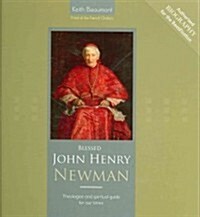 Blessed John Henry Newman: Theologian and Spiritual Guide for Our Times (Hardcover)