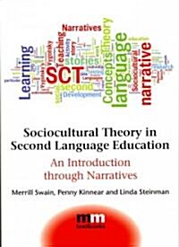 Sociocultural Theory in Second Language Education : An Introduction Through Narratives (Paperback)