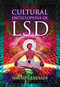 Cultural Encyclopedia of LSD (Hardcover)