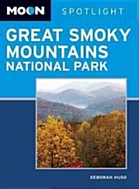 Moon Spotlight Great Smoky Mountains National Park (Paperback)