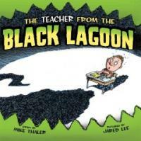 The Teacher from the Black Lagoon (Library Binding)