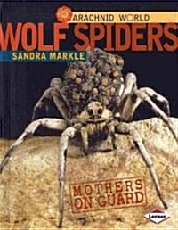 Wolf Spiders: Mothers on Guard (Library Binding)