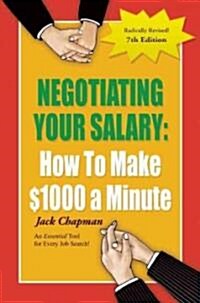 Negotiating Your Salary: How to Make $1000 a Minute (Paperback)