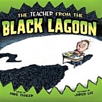 Teacher from the Black Lagoon (Library Binding)