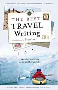 The Best Travel Writing: True Stories from Around the World (Paperback, 2011)