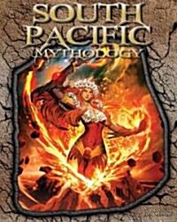 South Pacific Mythology (Library Binding)