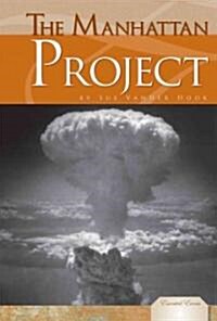 The Manhattan Project (Library Binding)