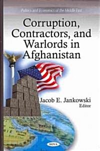 Corruption, Contractors & Warlords in Afghanistan (Hardcover, UK)