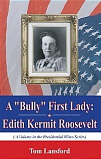 A Bully First Lady (Paperback, UK)