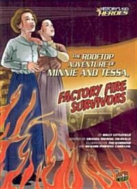 The Rooftop Adventure of Minnie and Tessa, Factory Fire Survivors (Library Binding)