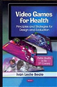 Video Games for Health (Hardcover, UK)