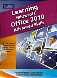 Learning Microsoft Office 2010, Advanced Student Edition -- Cte/School (Paperback)