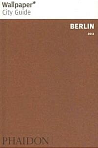 Wallpaper City Guide 2011 Berlin (Paperback, 3rd, Revised, Updated)