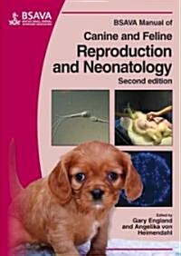 BSAVA Manual of Canine and Feline Reproduction and Neonatology (Paperback, 2 ed)