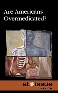 Are Americans Overmedicated? (Paperback)
