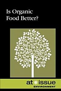 Is Organic Food Better? (Library Binding)