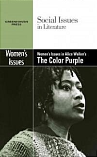 Womens Issues in Alice Walkers the Color Purple (Library Binding)